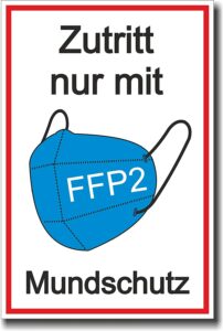 Schild "Zutritt nur mit FFP2 Mundschutz" - Coronavirus (COVID-19)