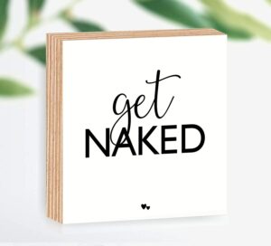 Holzbild "get naked"