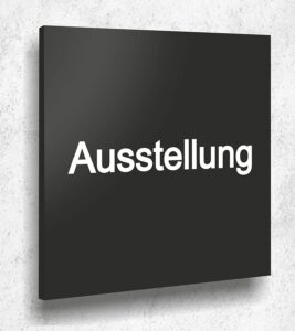 Türschild AUSSTELLUNG Schild Schwarz Matt UV Druck 12 x 12cm - 3mm Acrylglas - Made in Germany Art.Nr. A 2031